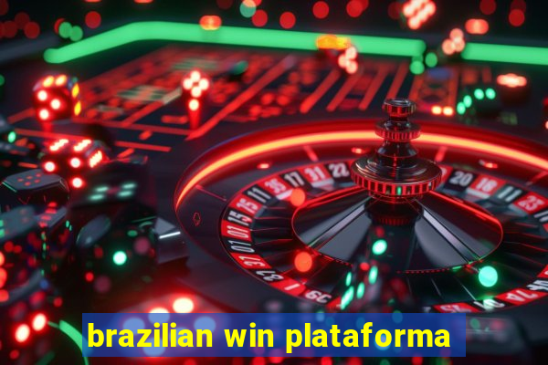 brazilian win plataforma