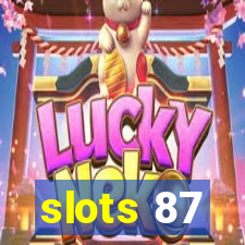 slots 87