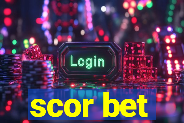 scor bet