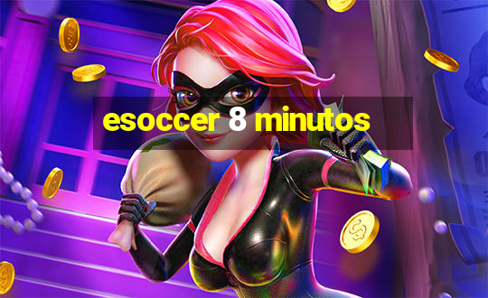 esoccer 8 minutos