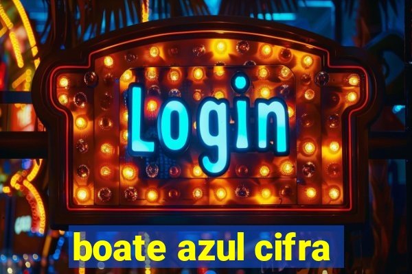 boate azul cifra