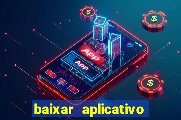 baixar aplicativo de aposta de jogo de futebol