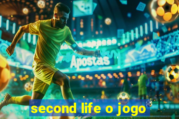 second life o jogo