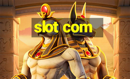 slot com