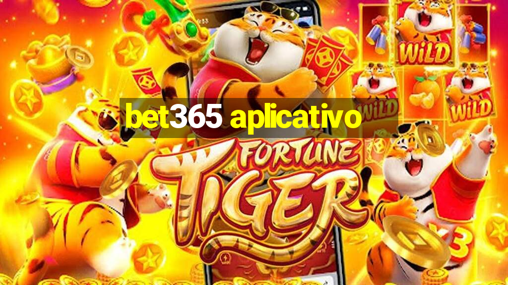 bet365 aplicativo