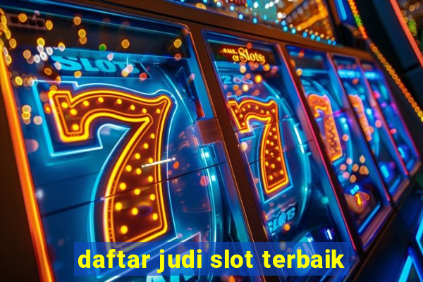 daftar judi slot terbaik