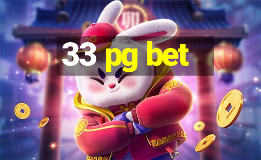 33 pg bet