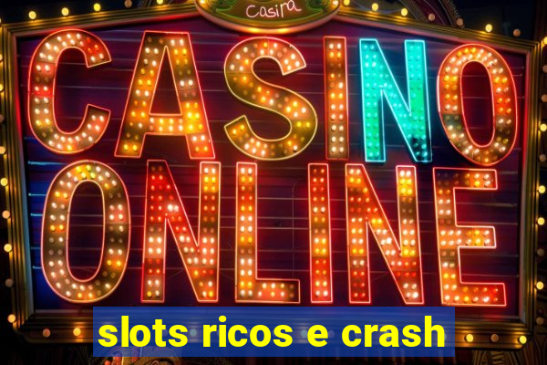 slots ricos e crash