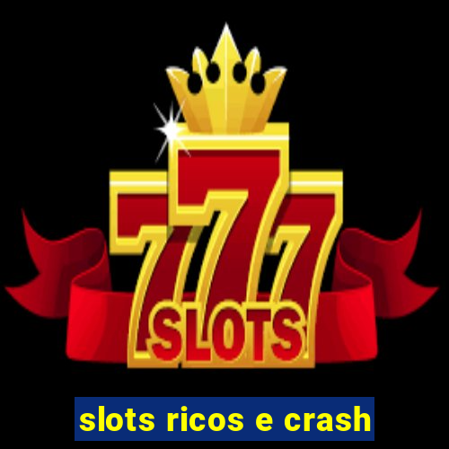 slots ricos e crash