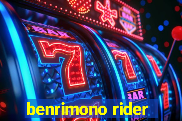 benrimono rider