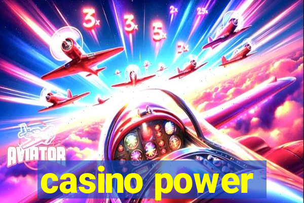 casino power