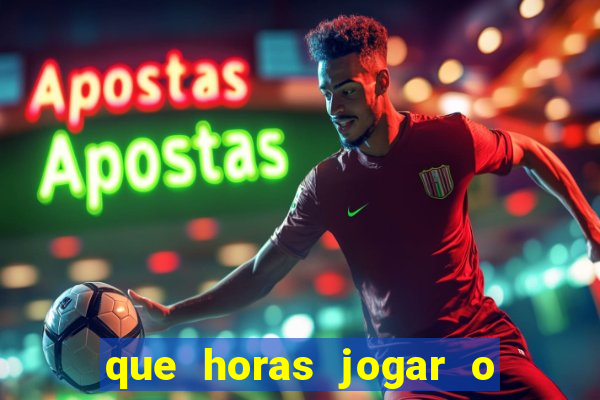 que horas jogar o jogo do tigre