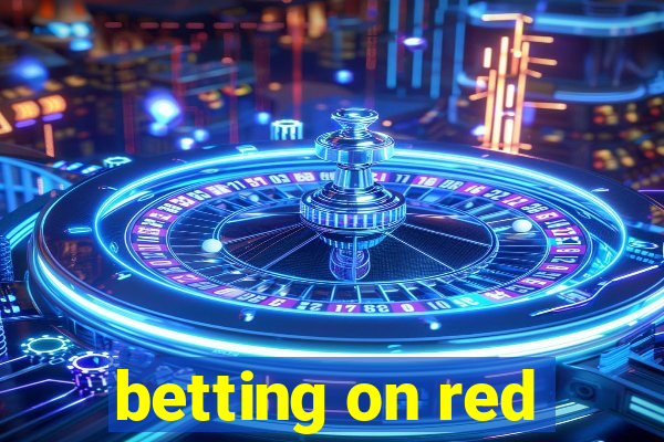 betting on red