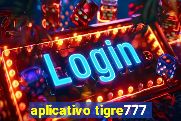 aplicativo tigre777