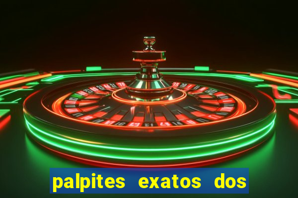 palpites exatos dos jogos de hoje