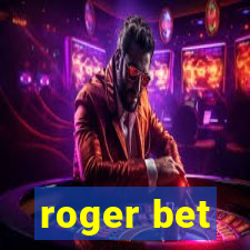 roger bet