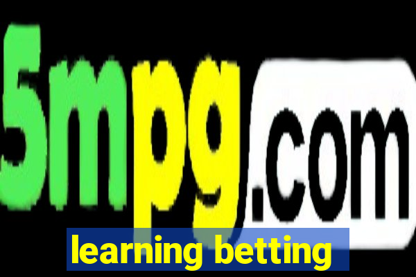 learning betting