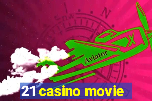 21 casino movie