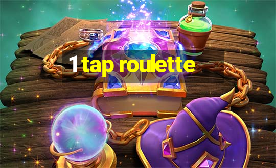 1 tap roulette