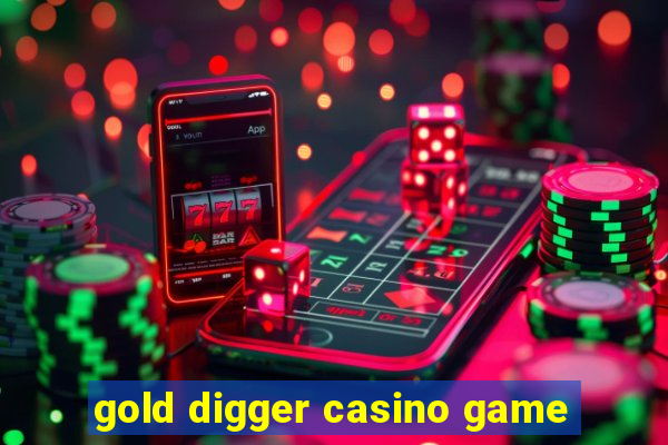 gold digger casino game