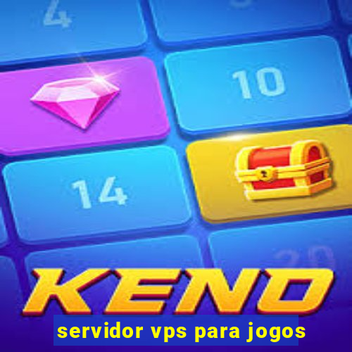 servidor vps para jogos