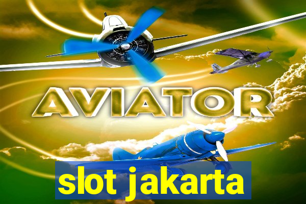 slot jakarta