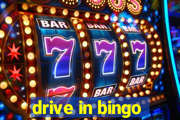 drive in bingo