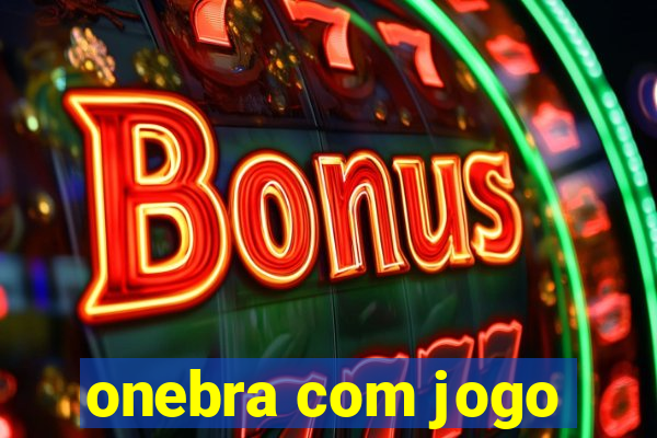 onebra com jogo