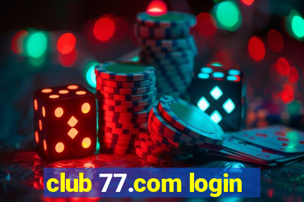 club 77.com login