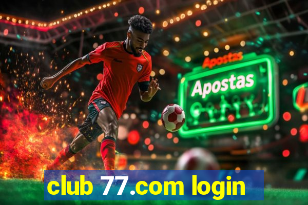 club 77.com login