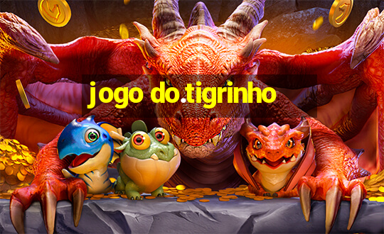 jogo do.tigrinho