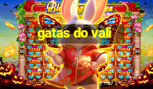 gatas do vali