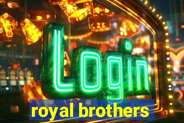 royal brothers