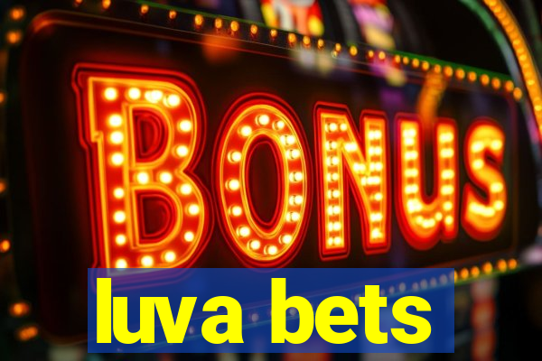 luva bets