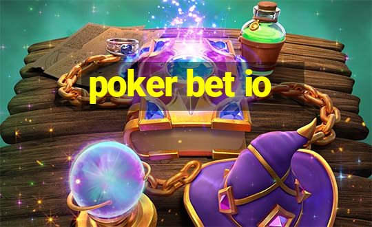 poker bet io