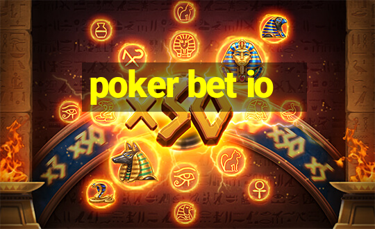 poker bet io