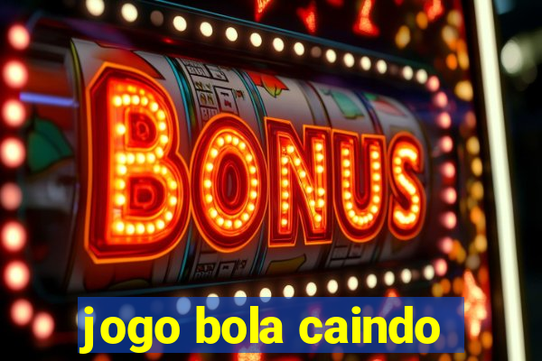 jogo bola caindo