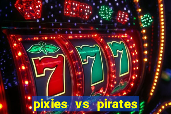 pixies vs pirates slot free play