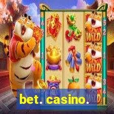 bet. casino.