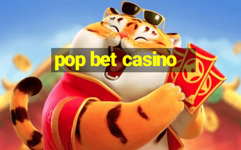 pop bet casino