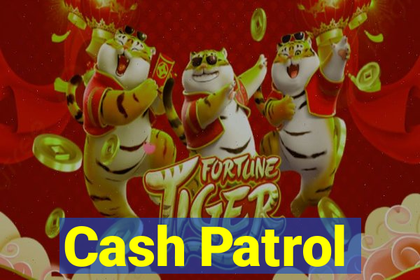 Cash Patrol