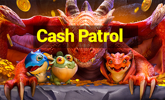 Cash Patrol