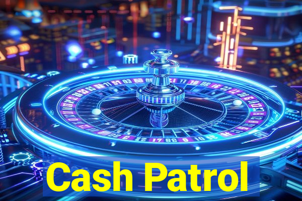 Cash Patrol