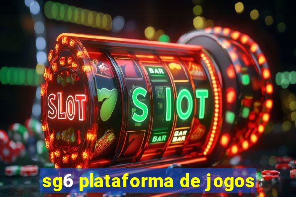 sg6 plataforma de jogos