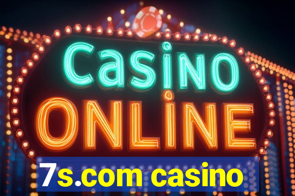 7s.com casino