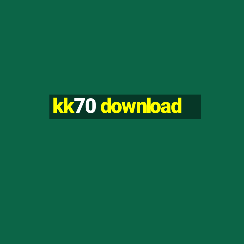 kk70 download