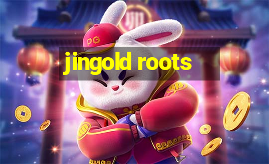 jingold roots