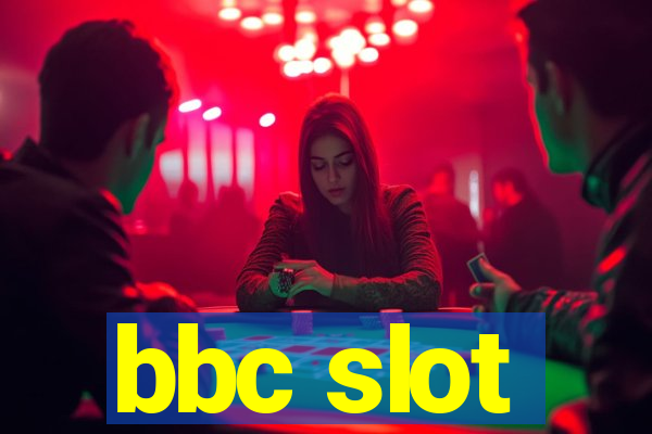 bbc slot