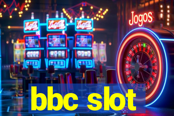 bbc slot