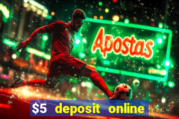 $5 deposit online casino usa